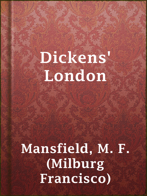 Title details for Dickens' London by M. F. (Milburg Francisco) Mansfield - Wait list